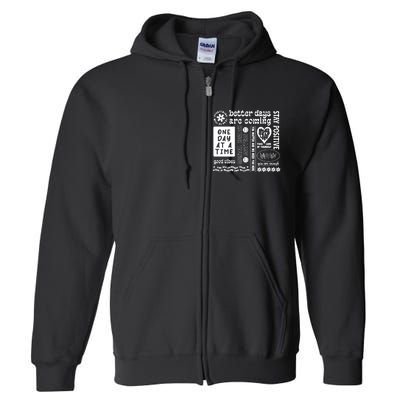 Better Days Are Coming Positive Affirmations Full Zip Hoodie