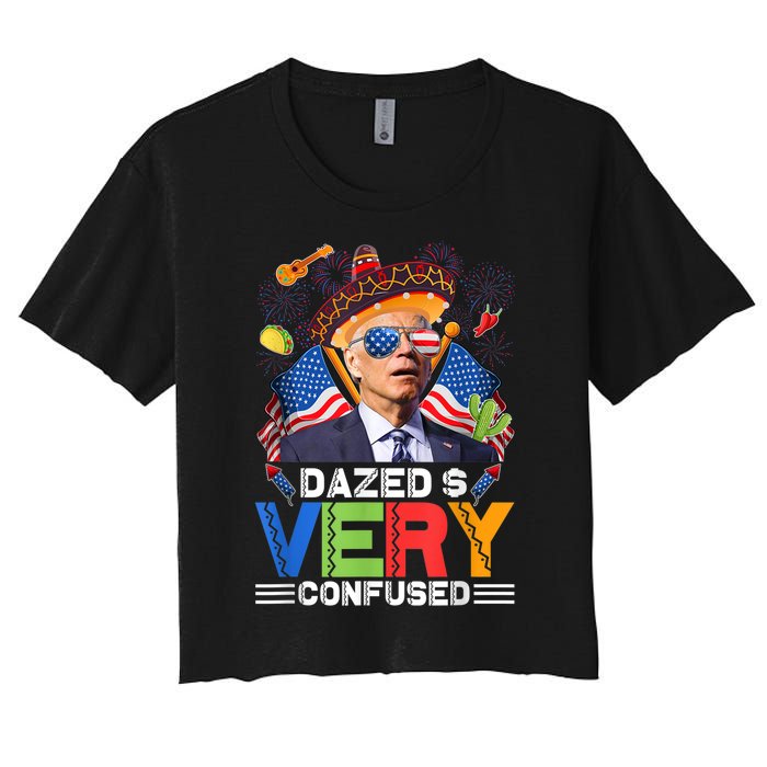 Biden Dazed And Very Confused Funny Anti Biden 4th Of July Women's Crop Top Tee