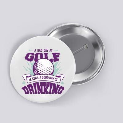 Bad Day At Golf Funny Button