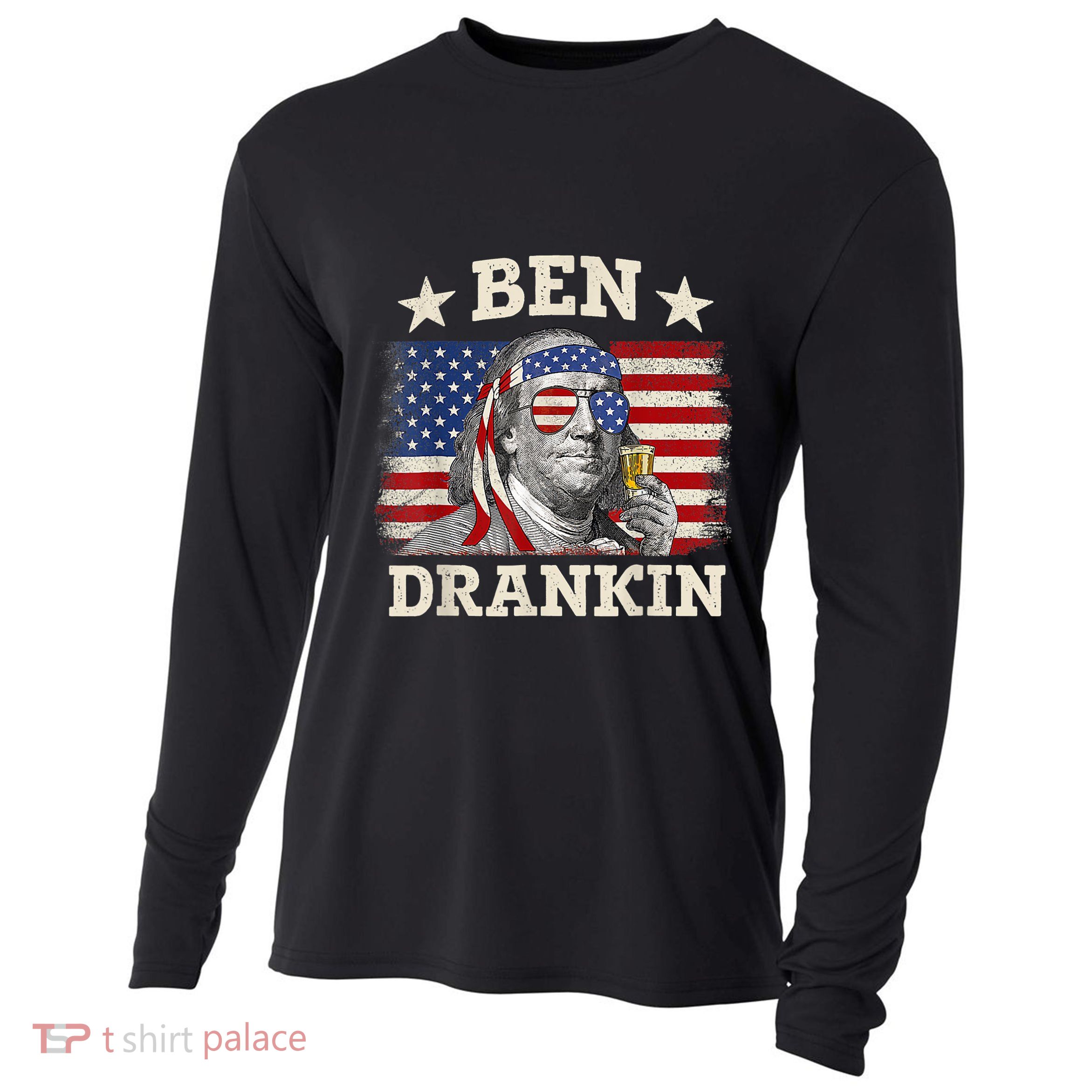 Ben Drankin Benjamin Franklin 4th Of July Funny Drinking Cooling Performance Long Sleeve Crew