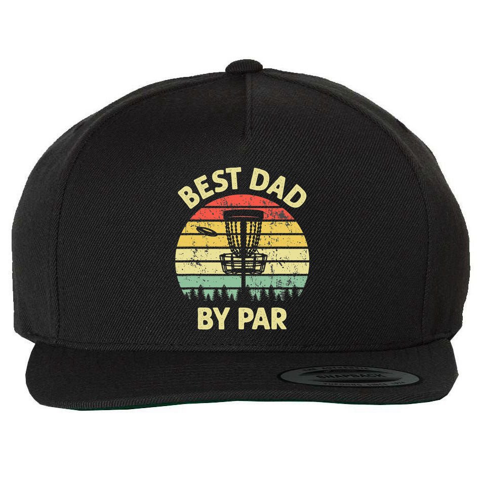 Best Dad By Par Funny Disc Golf Frisbee Golfer Father's Day Wool Snapback Cap