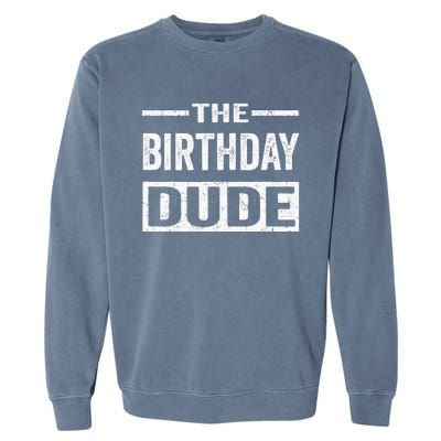 Birthday Dude Garment-Dyed Sweatshirt