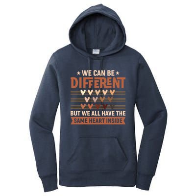 Be Defferent But We All Have The Same Heart Inside Gift Women's Pullover Hoodie