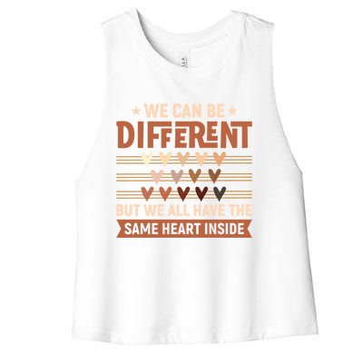 Be Defferent But We All Have The Same Heart Inside Gift Women's Racerback Cropped Tank