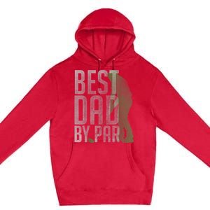 Best Dad by Par Father's Day Golf Lover Gift Papa Golfer Premium Pullover Hoodie