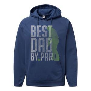 Best Dad by Par Father's Day Golf Lover Gift Papa Golfer Performance Fleece Hoodie