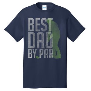 Best Dad by Par Father's Day Golf Lover Gift Papa Golfer Tall T-Shirt