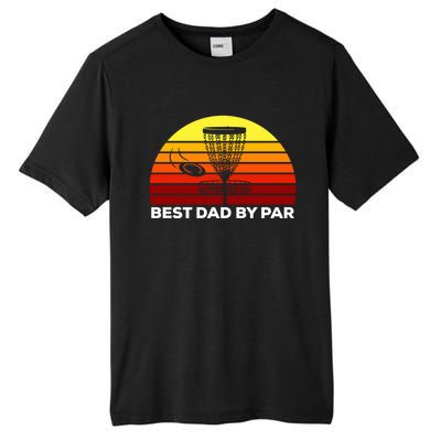 Best Dad By Par Frisbee Golf Dad Disc Golf Gift Cool Gift Tall Fusion ChromaSoft Performance T-Shirt