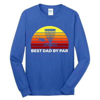 Best Dad By Par Frisbee Golf Dad Disc Golf Gift Cool Gift Tall Long Sleeve T-Shirt