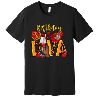 Birthday Diva Birthday Queen Birthday Girl Its My Birthday Premium T-Shirt