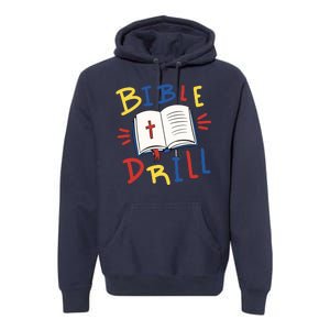 Bible Drill Premium Hoodie