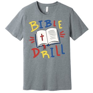 Bible Drill Premium T-Shirt