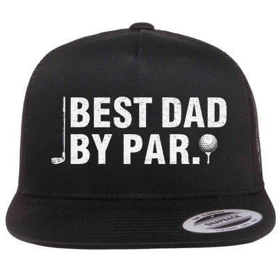 Best Dad By Par Funny Golf Daddy Fathers Day Birthday Gifts Flatbill Hat