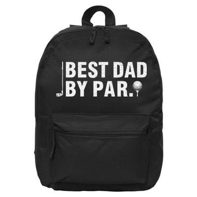 Best Dad By Par Funny Golf Daddy Fathers Day Birthday Gifts 16 in Basic Backpack