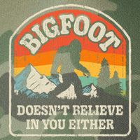 Bigfoot DoesnT Believe In You Either Legacy Tie Dye Trucker Hat