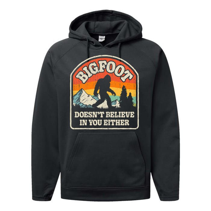 Bigfoot DoesnT Believe In You Either Performance Fleece Hoodie