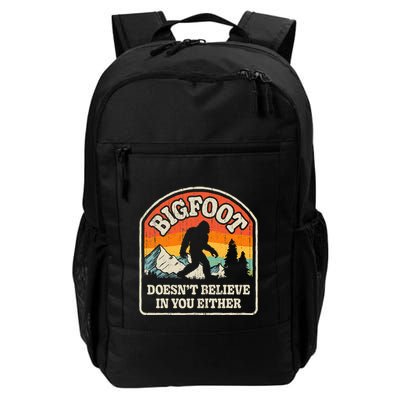 Bigfoot DoesnT Believe In You Either Backpack