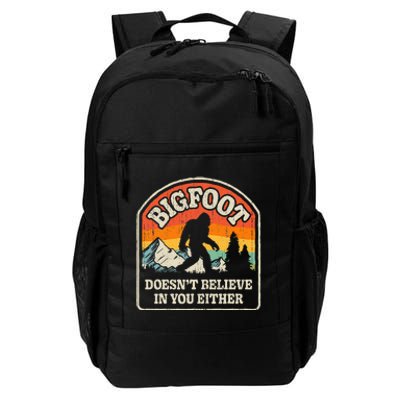 Bigfoot DoesnT Believe In You Either Daily Commute Backpack