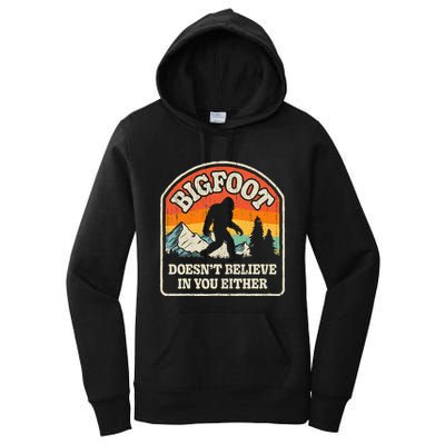 Bigfoot DoesnT Believe In You Either Women's Pullover Hoodie