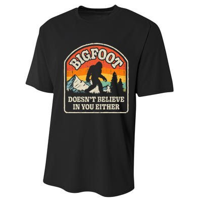 Bigfoot DoesnT Believe In You Either Performance Sprint T-Shirt