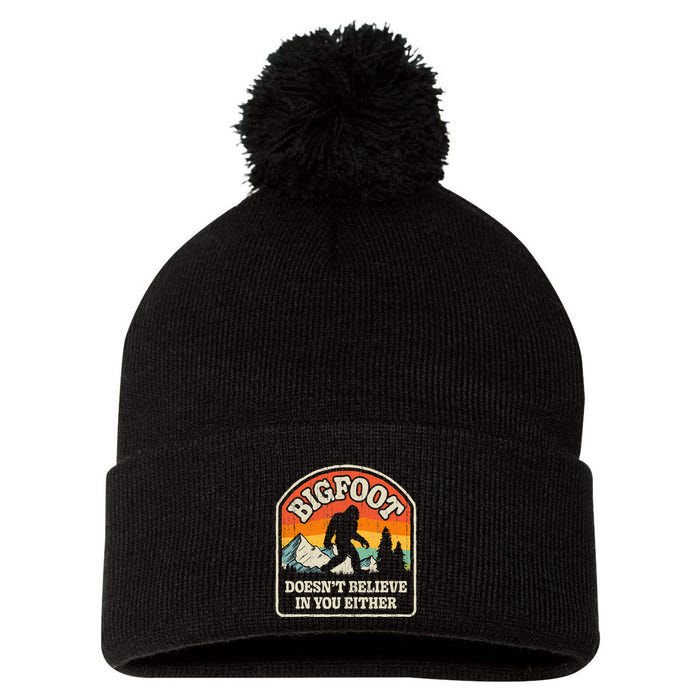 Bigfoot DoesnT Believe In You Either Pom Pom 12in Knit Beanie