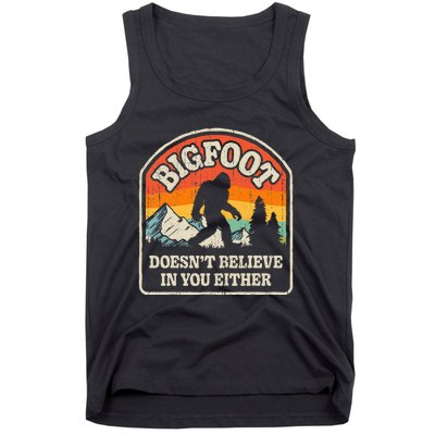 Bigfoot DoesnT Believe In You Either Tank Top