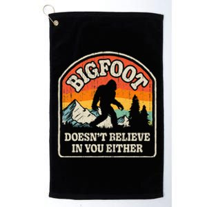 Bigfoot DoesnT Believe In You Either Platinum Collection Golf Towel