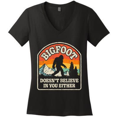 Bigfoot DoesnT Believe In You Either Women's V-Neck T-Shirt