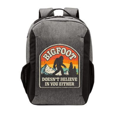 Bigfoot DoesnT Believe In You Either Vector Backpack