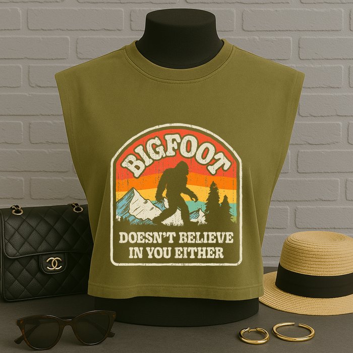 Bigfoot DoesnT Believe In You Either Garment-Dyed Women's Muscle Tee