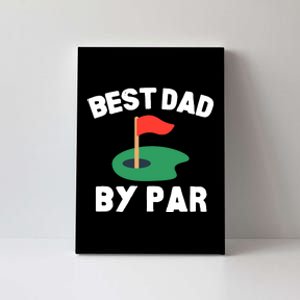 Best Dad By Par Golf Humor Father Canvas