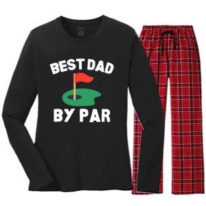 Best Dad By Par Golf Humor Father Women's Long Sleeve Flannel Pajama Set 