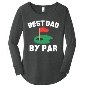 Best Dad By Par Golf Humor Father Women's Perfect Tri Tunic Long Sleeve Shirt