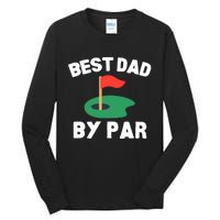 Best Dad By Par Golf Humor Father Tall Long Sleeve T-Shirt