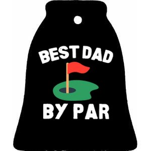 Best Dad By Par Golf Humor Father Ceramic Bell Ornament