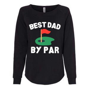 Best Dad By Par Golf Humor Father Womens California Wash Sweatshirt