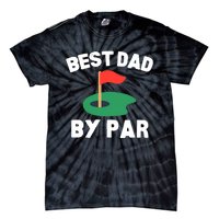 Best Dad By Par Golf Humor Father Tie-Dye T-Shirt