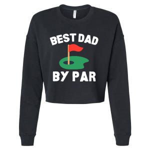 Best Dad By Par Golf Humor Father Cropped Pullover Crew