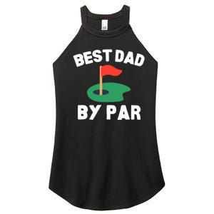 Best Dad By Par Golf Humor Father Women's Perfect Tri Rocker Tank