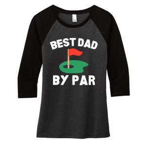 Best Dad By Par Golf Humor Father Women's Tri-Blend 3/4-Sleeve Raglan Shirt