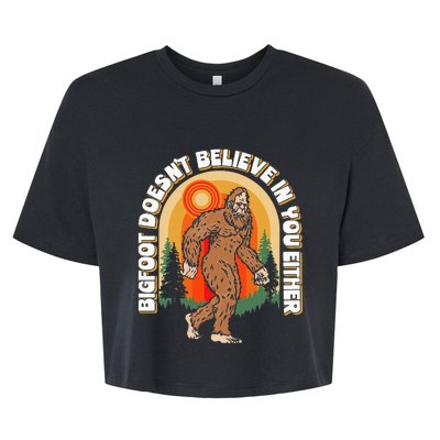 Bigfoot DoesnT Believe In You Either Bella+Canvas Jersey Crop Tee