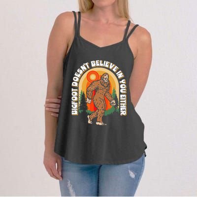 Bigfoot DoesnT Believe In You Either Women's Strappy Tank