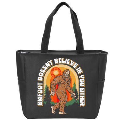 Bigfoot DoesnT Believe In You Either Zip Tote Bag