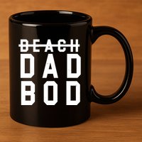 Beach Dad Bod Summer Vacation 11oz C Handle Ceramic Mug