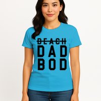 Beach Dad Bod Summer Vacation Womens T-Shirt