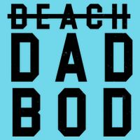 Beach Dad Bod Summer Vacation Womens T-Shirt