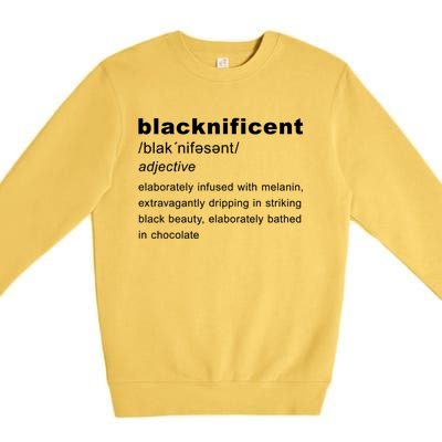 Blacknificent Definition Black History Month Gift Premium Crewneck Sweatshirt