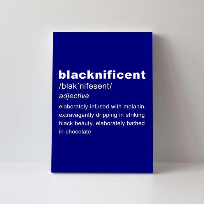 Blacknificent Definition Black History Month Gift Canvas