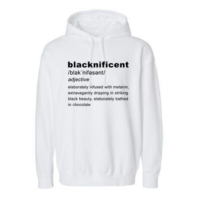 Blacknificent Definition Black History Month Gift Garment-Dyed Fleece Hoodie