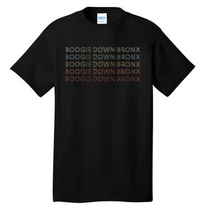 Boogie Down Bronx New York Boogie Down Bronx Ny Retro Tall T-Shirt